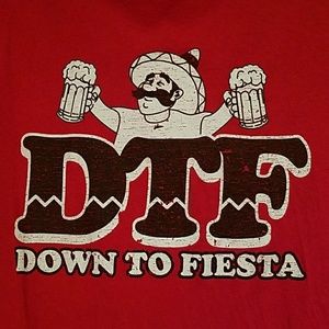 DTF Down to fiesta tshirt